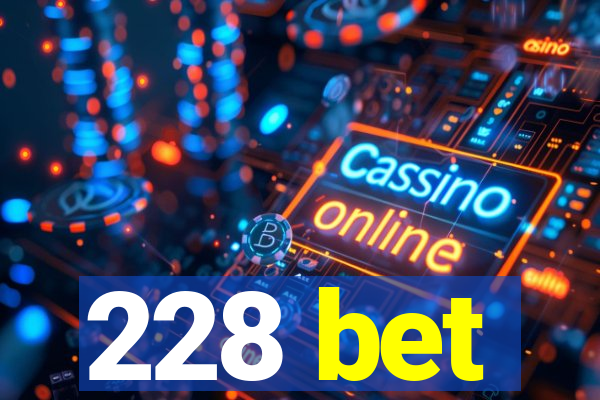 228 bet